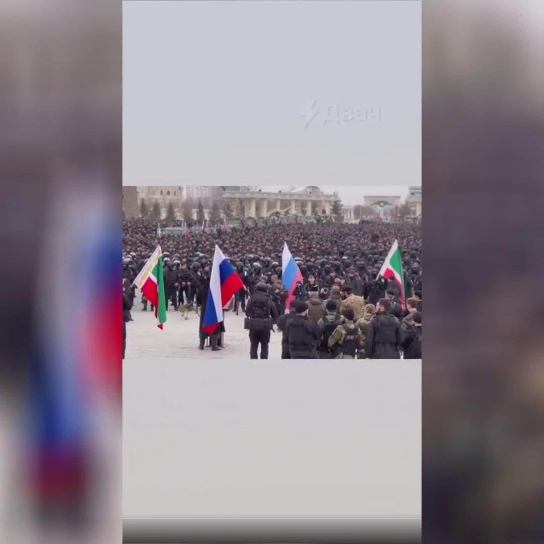 فيديو.. تعبئة عامة في الشيشان لدعم العملية العسكرية الروسية في أوكرانيا